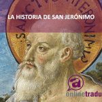 Historia de la traducción: el caso de San Jerónimo | Online Traductores